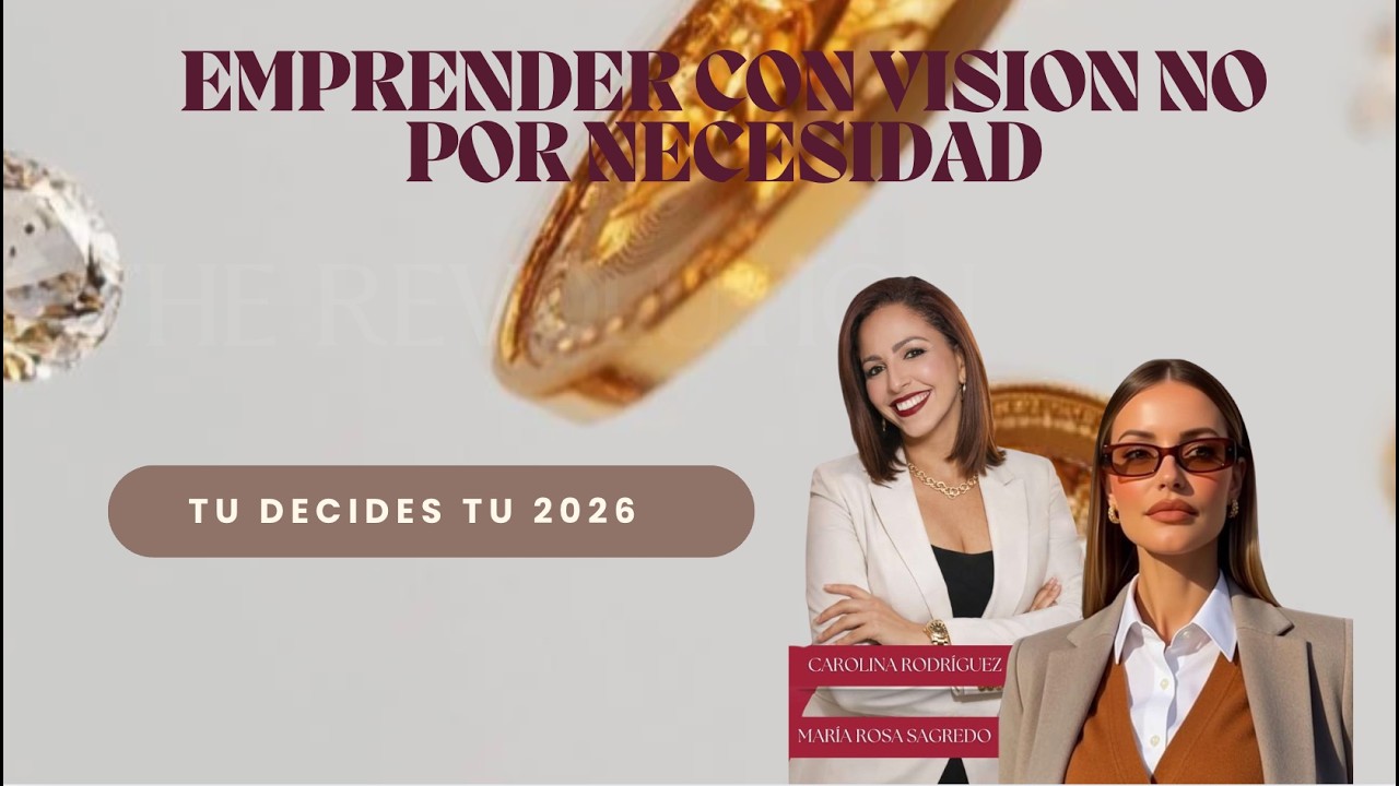 Emprender con Visión no por necesidad.