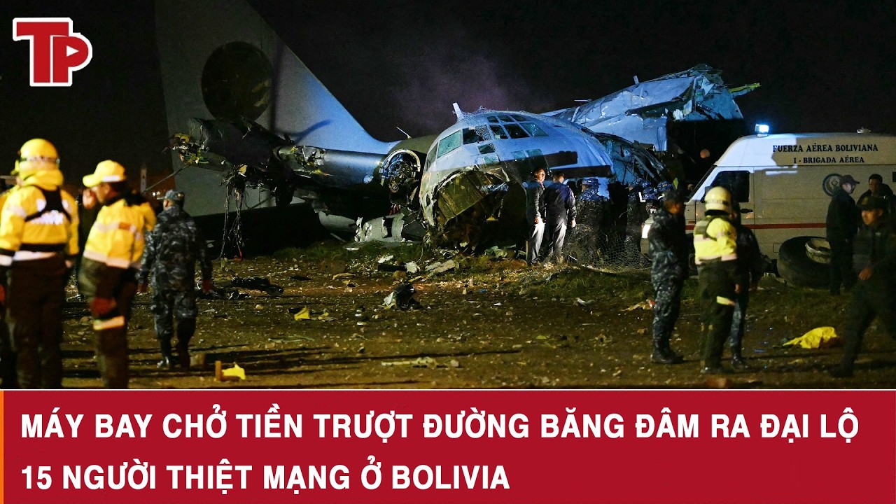 Máy bay chở tiền trượt đường băng đâm ra đại lộ, 15 người thiệt mạng ở Bolivia