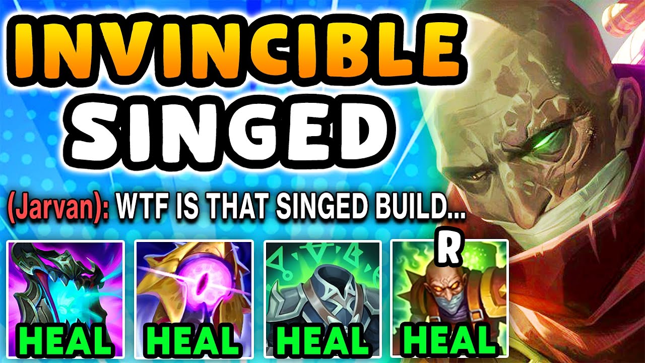 Singed but I have infinite healing and become INVINCIBLE (tilted entire enemy team)