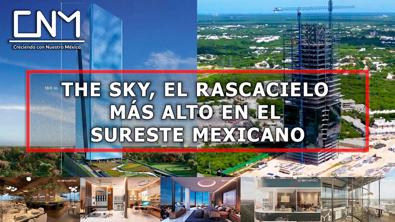 As&iacute; avanza el primer rascacielos del sureste mexicano, THE SKY en Yucat&aacute;n