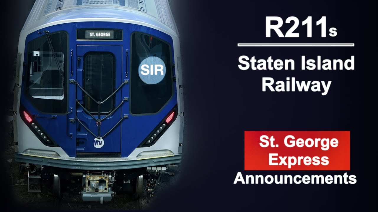 ᴴᴰ R211s - Staten Island Railway Announcements - St George Express (Concept)
