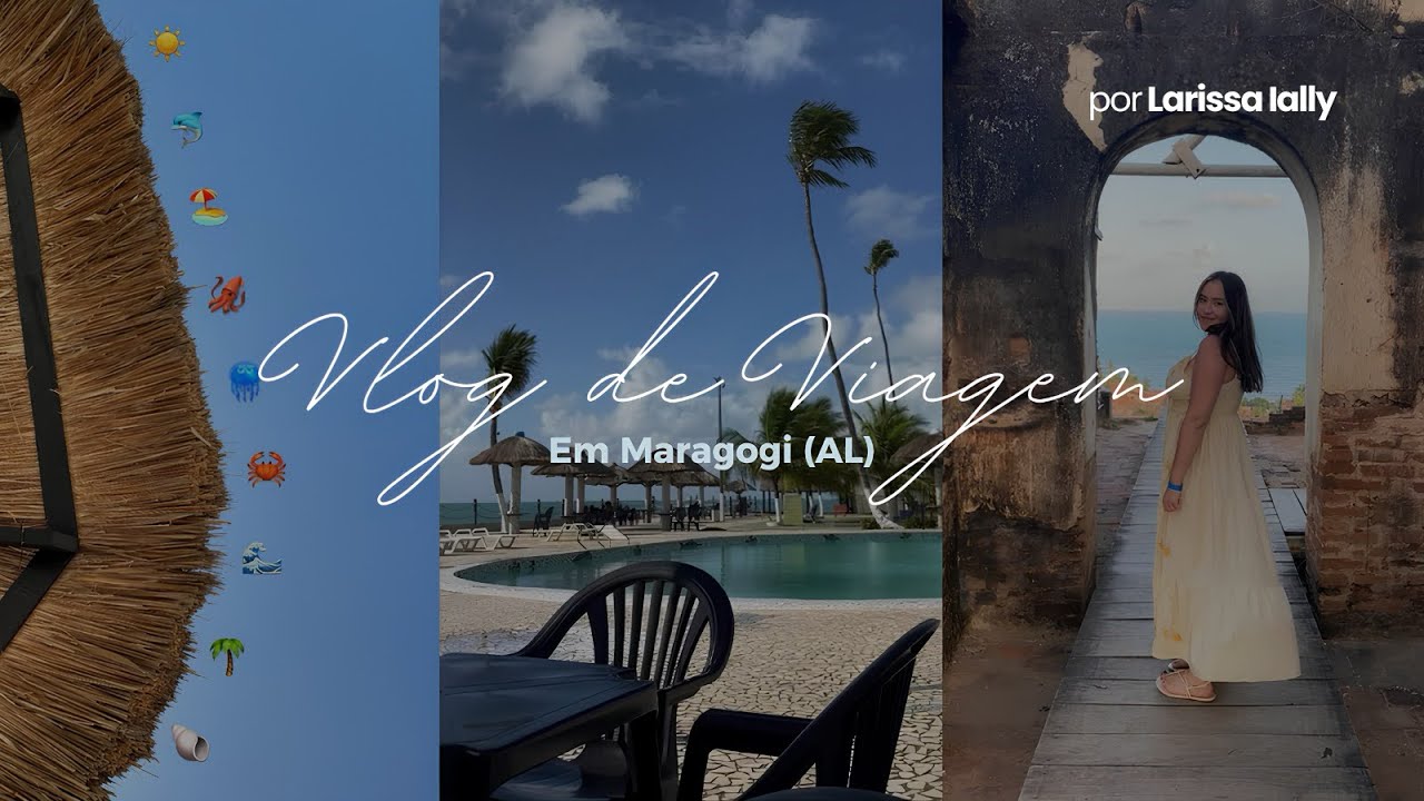 VLOG DE VIAGEM | MARAGOGI – AL 🌊| PRAIA, HOTEL BEIRA-MAR & PISCINA | PASSEIOS TURÍSTICOS 💗🧘🏻‍♀️☀️