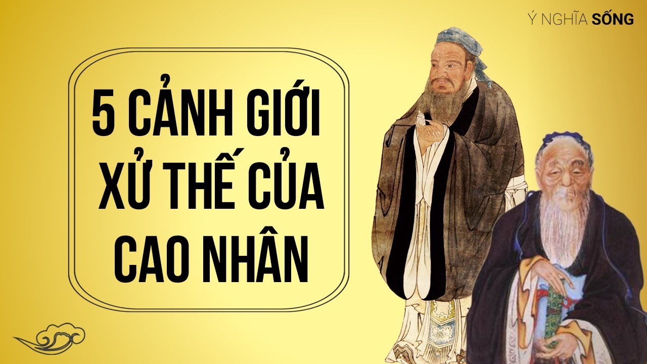 5 cảnh giới xử thế của cao nhân