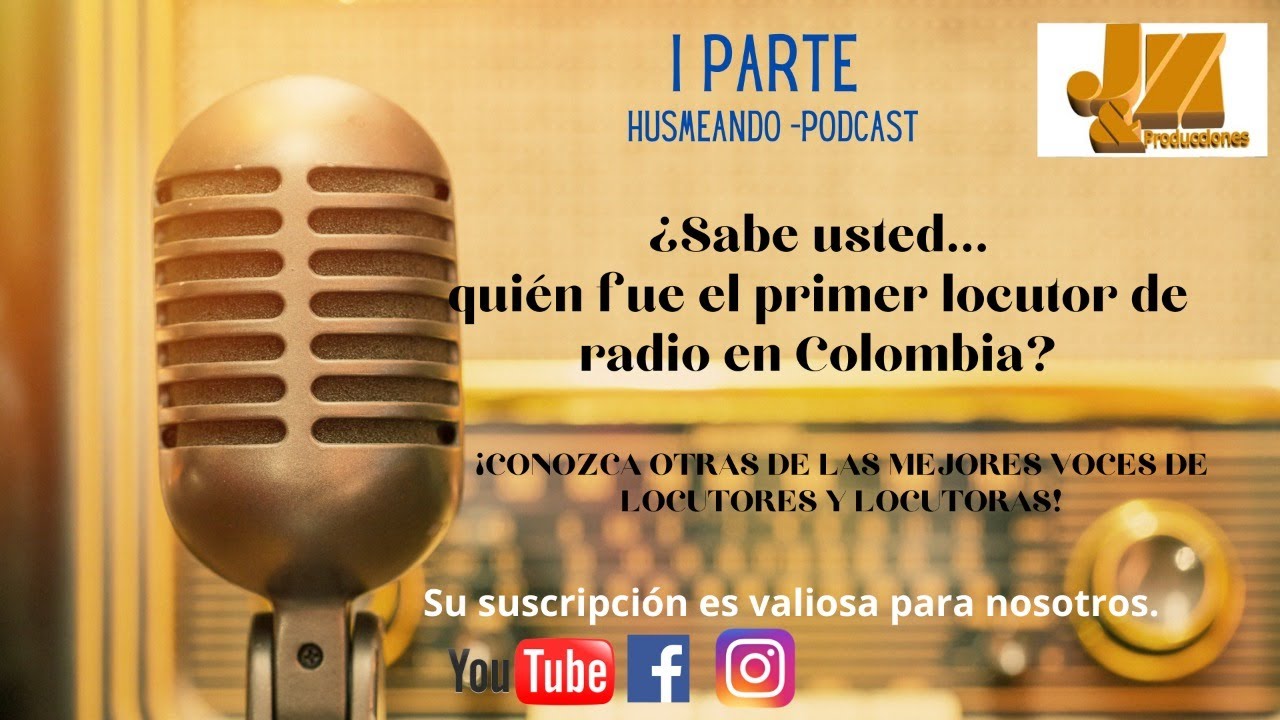 Husmeando por las VOCES de LOCUTORES colombianos fallecidos