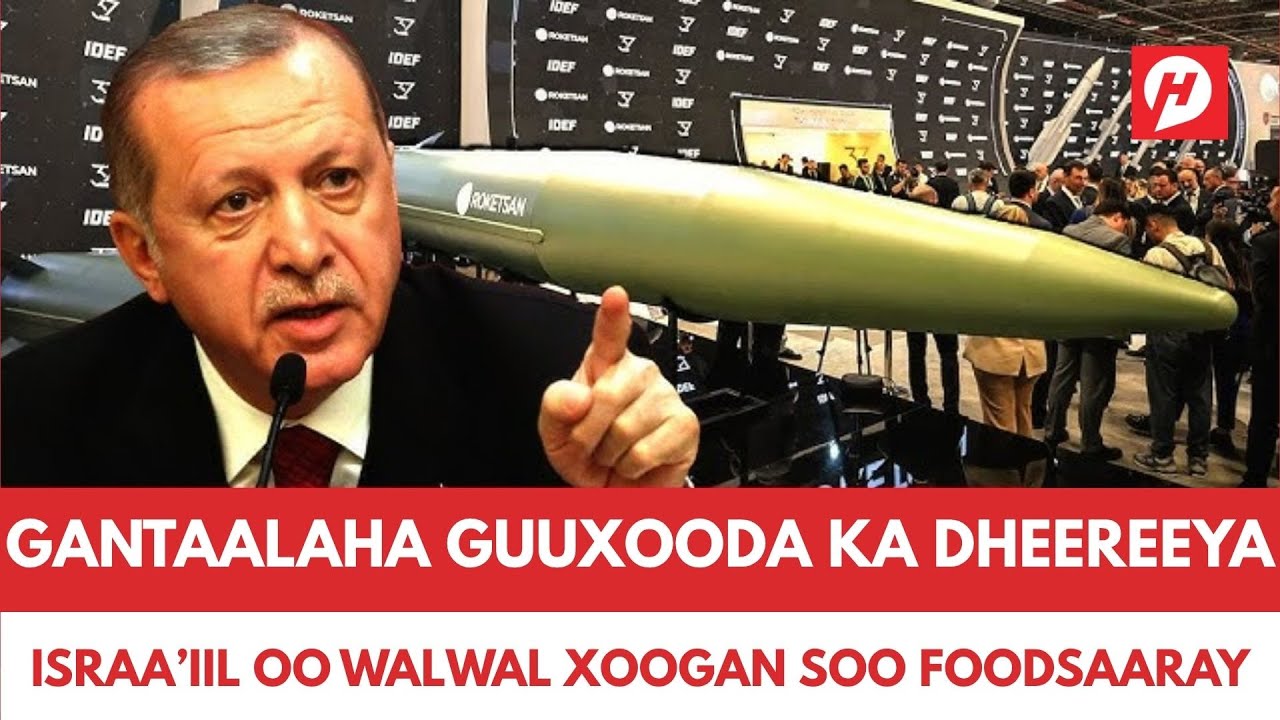 !$RAA'!!L OO NAXSAN GANTAAL TURKIGU SOO BANDHIGAY & HESHIISKA UU LA GALAY SOOMAALIYA
