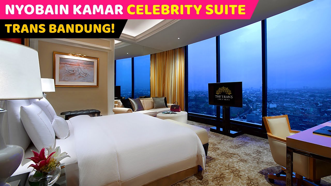 KAMAR MEWAHnya TRANS BANDUNG, 6.5JT / MALAM??! CELEBRITY SUITE Trans Bandung Room Tour