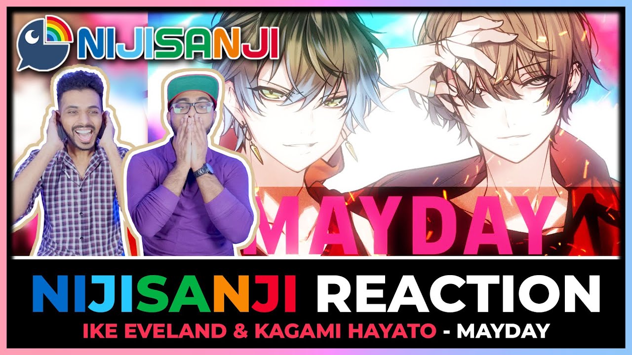 NIJISANJI - IKE EVELAND AND KAGAMI HAYATO MAYDAY / COLDRAIN REACTION | 加賀美ハヤト × Ike Eveland Cover