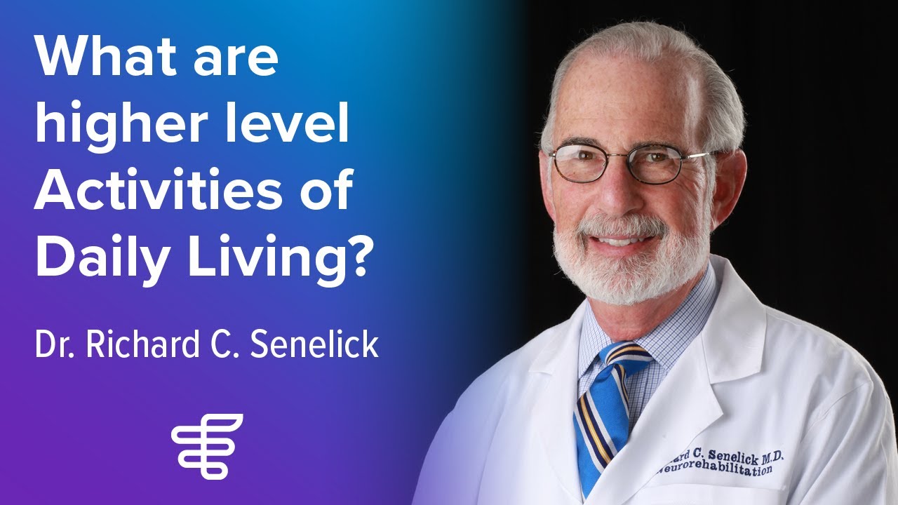What are Higher Level Activities of Daily Living? | Encompass Health