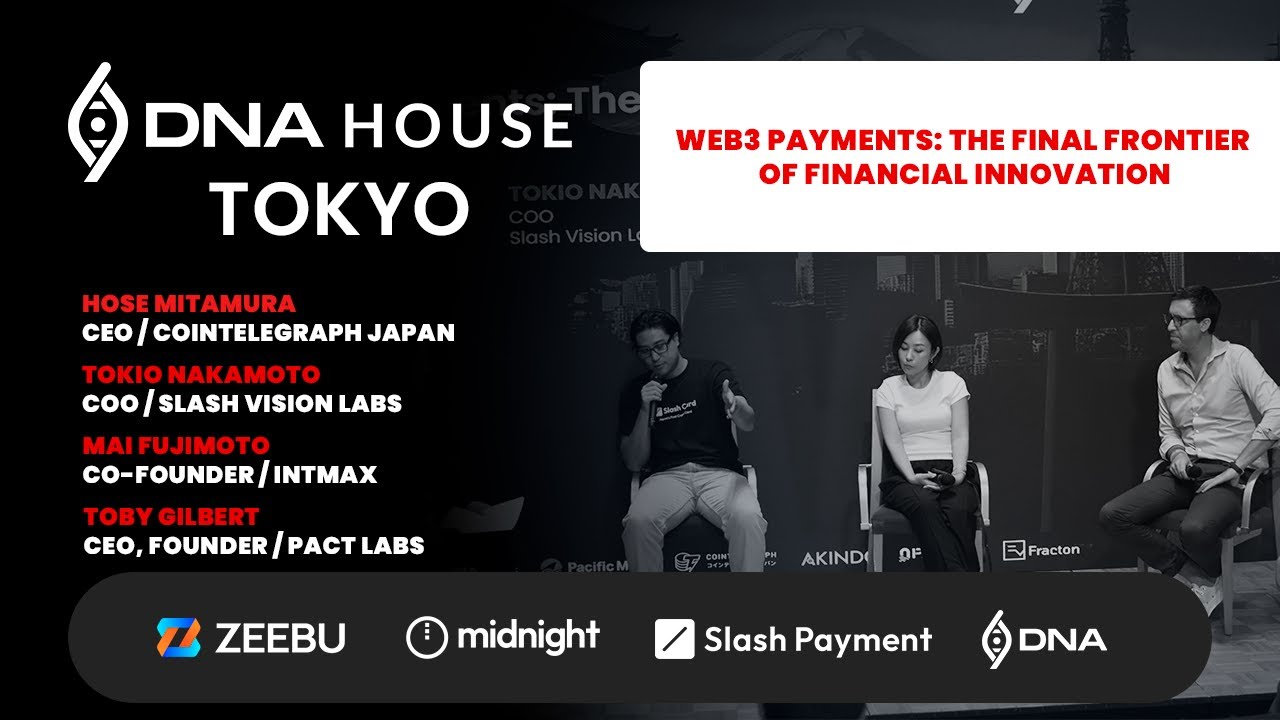 Web3 Payments: The Final Frontier of Financial Innovation @ DNA House WebX Tokyo 2025