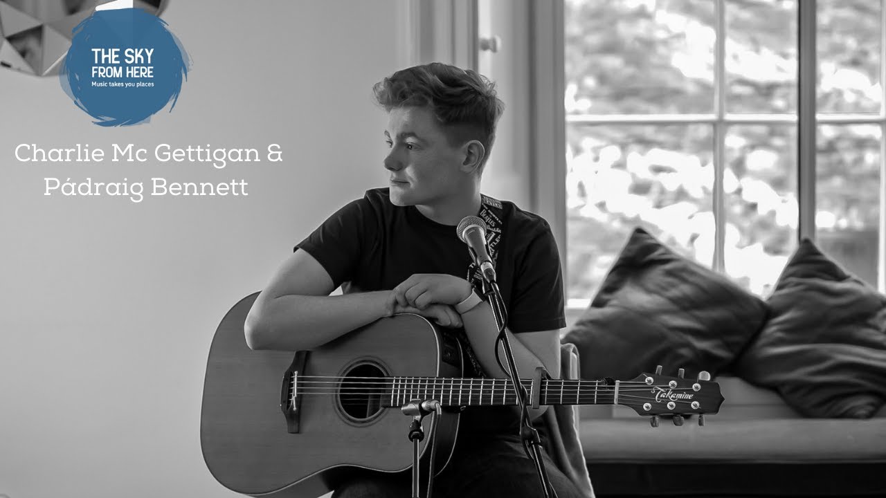 The Sky From Here with Charlie McGettigan & Padraig Bennett