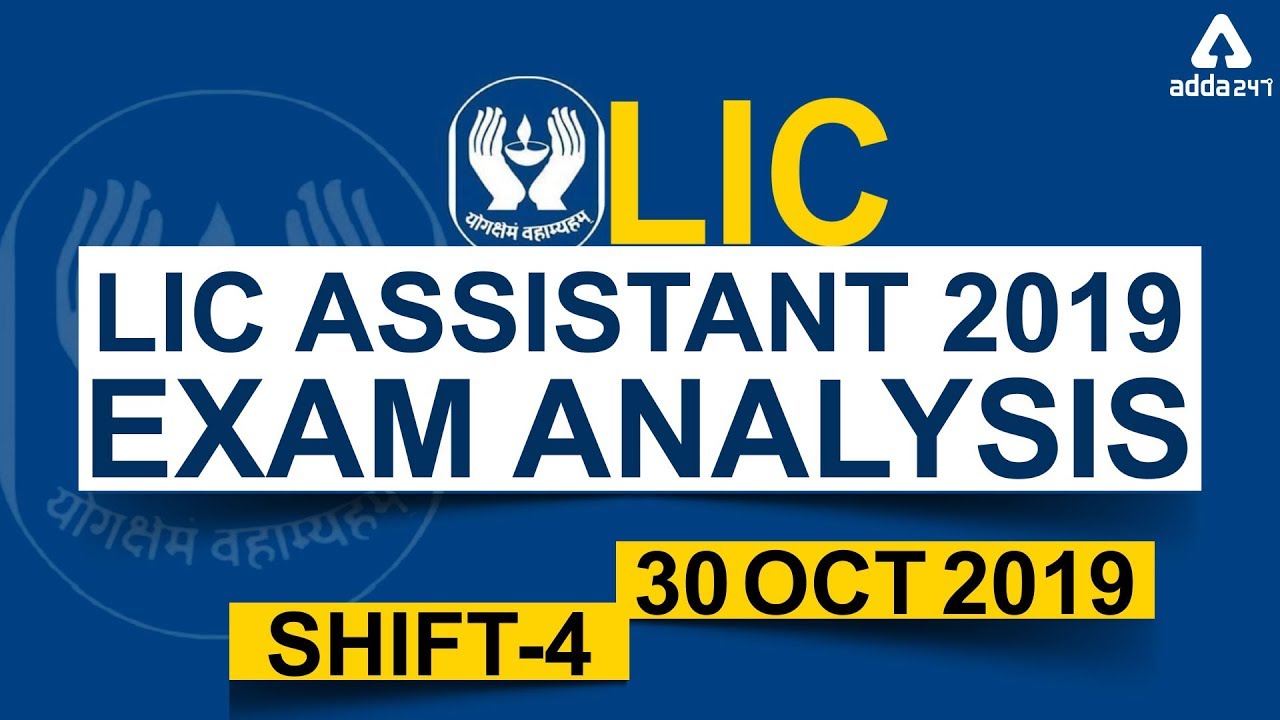 LIC Assistant 2019 (Prelims) - Exam Analysis & Asked Questions - 30 October (Shift 4)