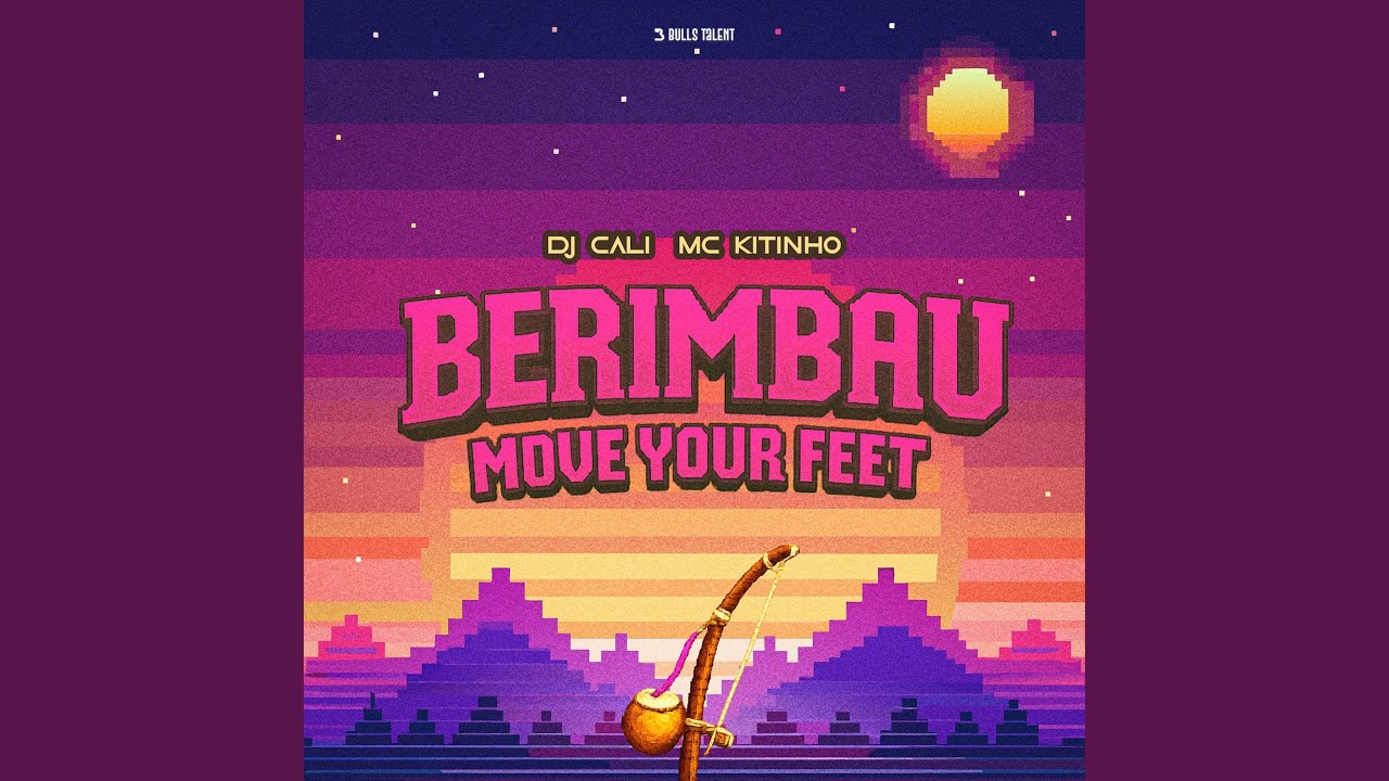 BERIMBAU MOVE YOUR FEET