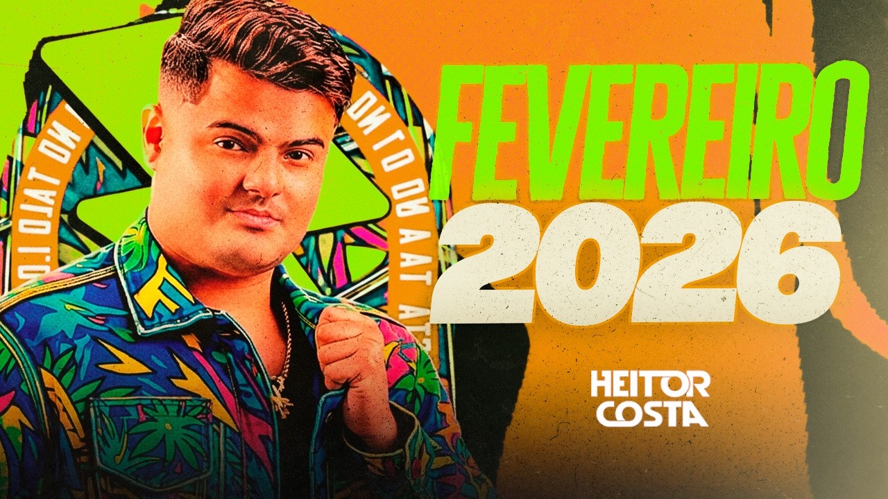 HEITOR COSTA 2026 REPERTÓRIO ATUALIZADO - FEVEREIRO 2026 - MÚSICAS NOVAS - CD PRA PAREDÃO