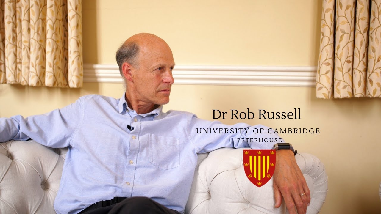Cambridge University, Peterhouse - Dr Rob Russell, Medicine