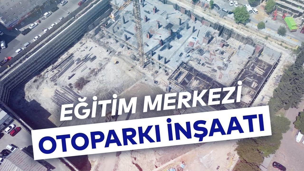 EĞİTİM MERKEZİ OTOPARKI İNŞAATI