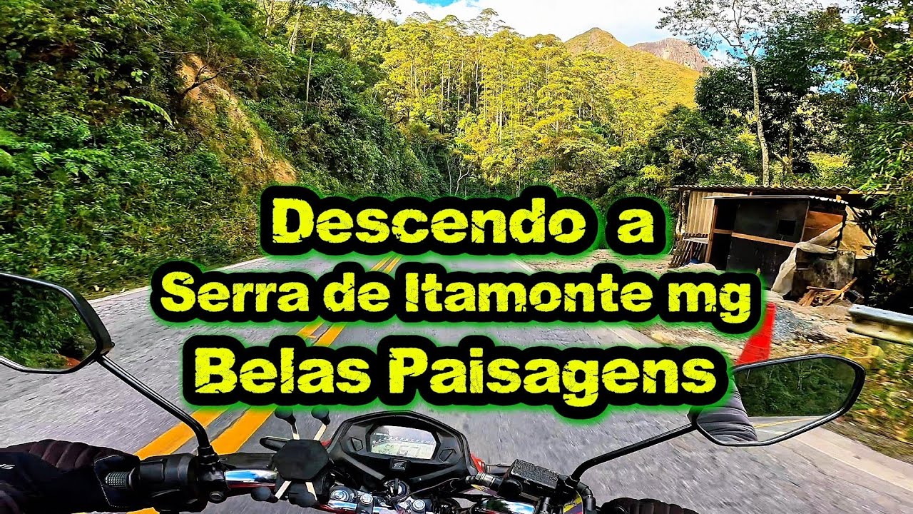 ESTRADA, SERRA E LIBERDADE.DESCENDO A  SERRA DE ITAMONTE – MG, CERCADO POR BELAS PAISAGENS 🌿🏍️