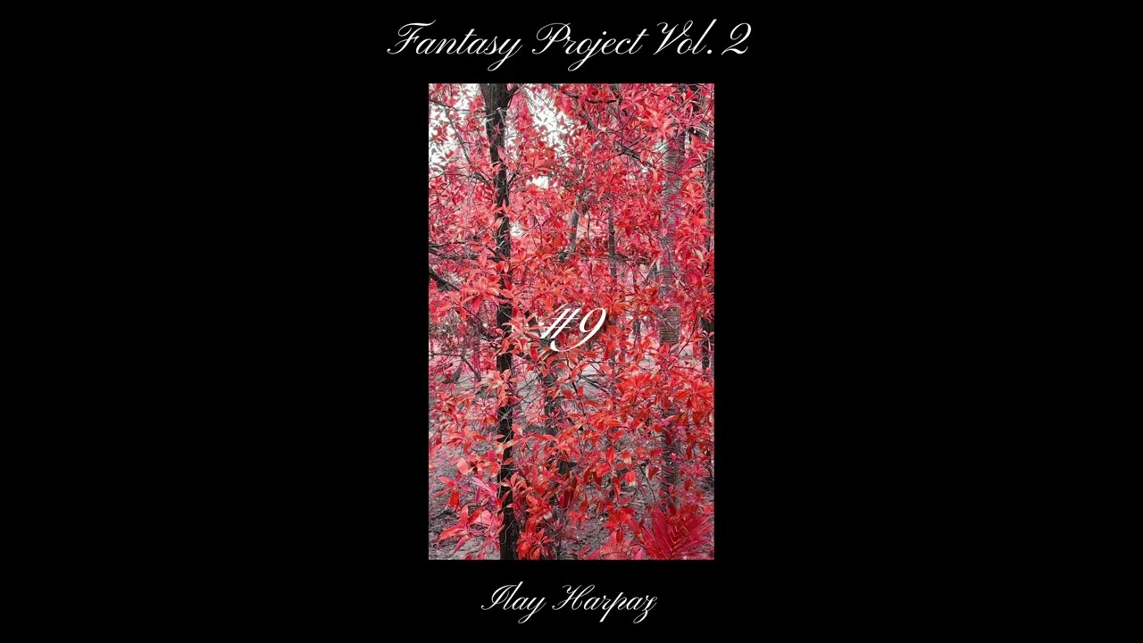 Ilay Harpaz - Fantasy Project Vol.2 (Full album)