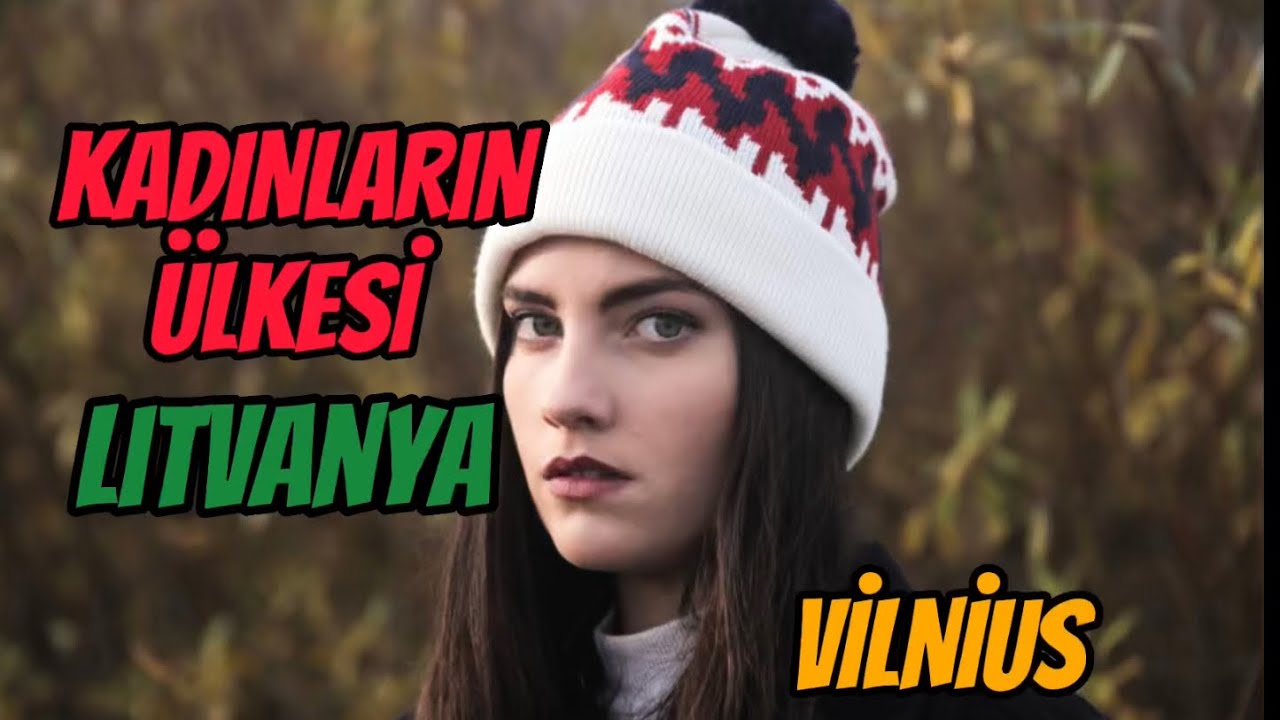 Kızlar’dan Oluşan Ülke’de Yaşamak İster misiniz? Litvanya🇱🇹