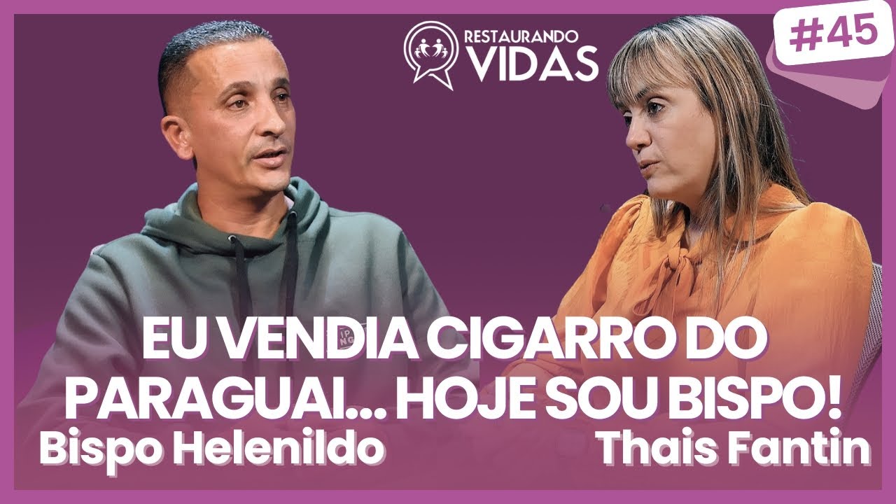 Como Deus levou um ex-contrabandista a pregar no mundo com Bispo Helenildo