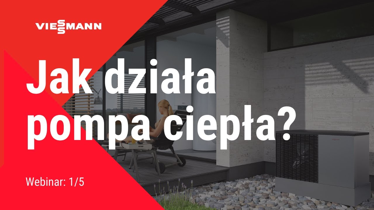 Webinar Viessmann: Jak działa pompa ciepła? (odcinek 1/5)