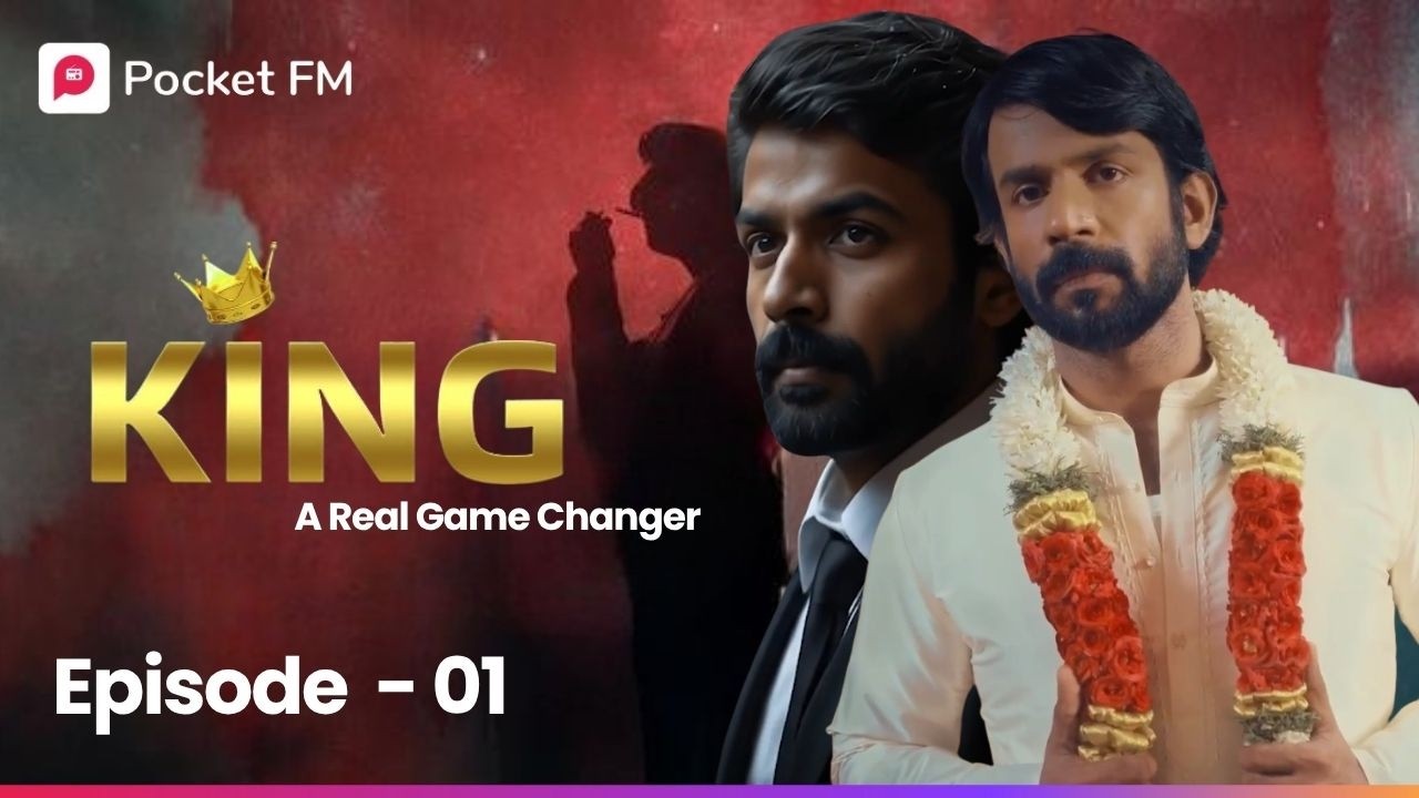 அடங்கி இருந்தவன்... அதிரடி நாயகன்! | King | Rampage 1 | Pocket FM