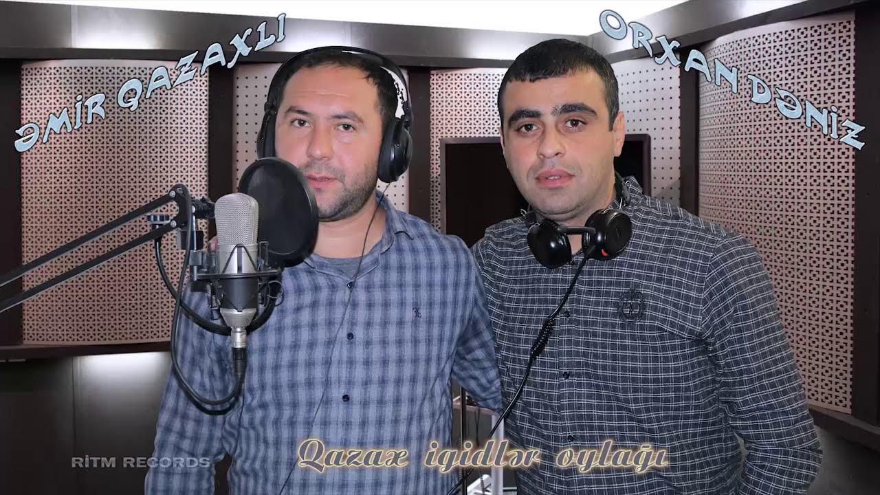 Orxan Deniz & Emir Qazaxli - Qazax igidler oylagi