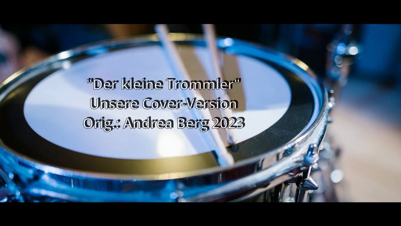 Der kleine Trommler - Unsere Cover-Version / Orig.: Andrea Berg