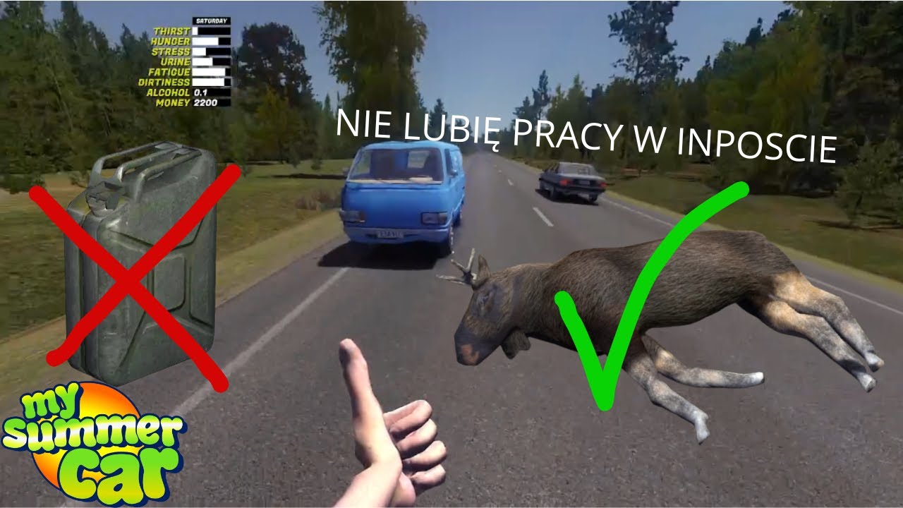 ATAK ŁOSIA, BRAK PALIWA, WSZYSTKO PODCZAS PRACY... My Summer Car #11