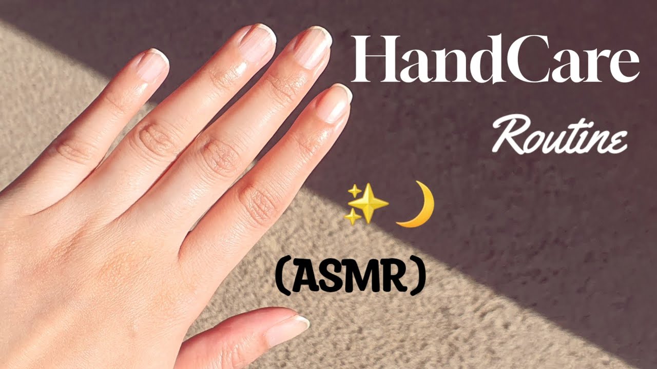 ASMR HandCare Routine🌙 🌸 Simple Handcare at Home #handcare #asmr