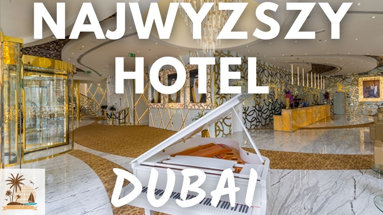 👑 Najwyższy hotel na świecie | Gevora Hotel w Dubaju - z góry widać lepiej 👍