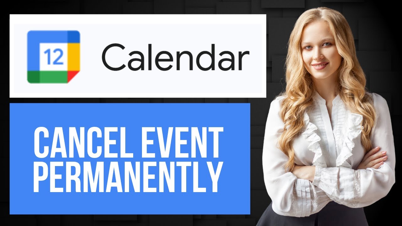 How to Cancel Event Permanently on Google Calendar | Delete Events