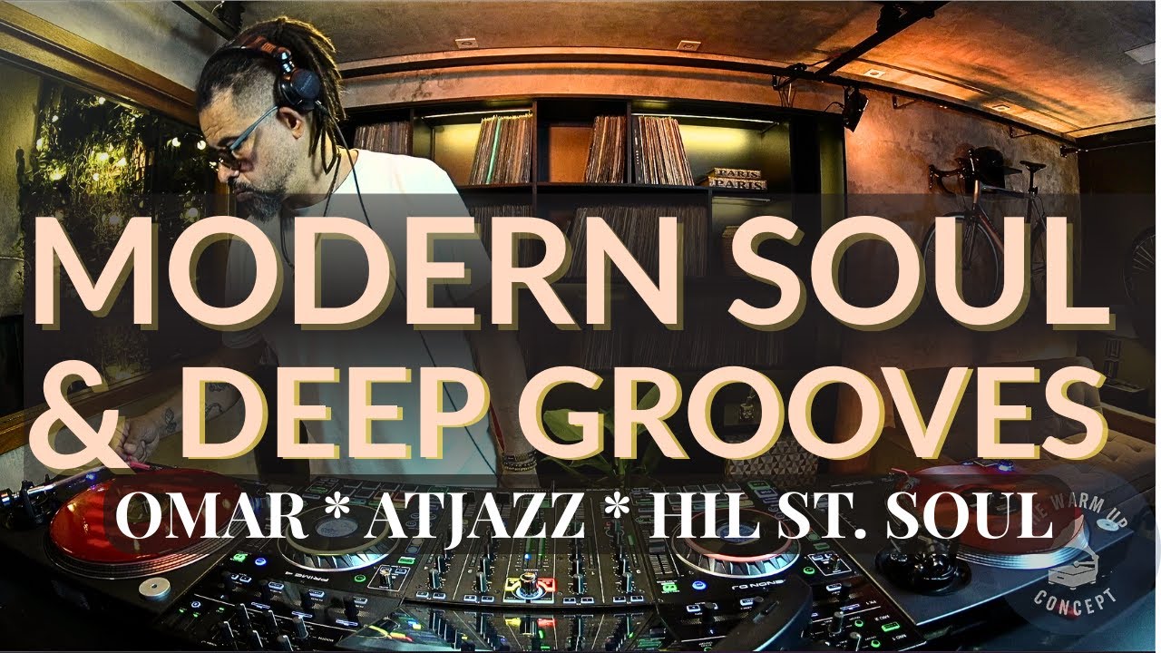 DEEP, SOULFUL & JAZZY: A CURATED JOURNEY (ft. Omar, Hil St. Soul, Atjazz)