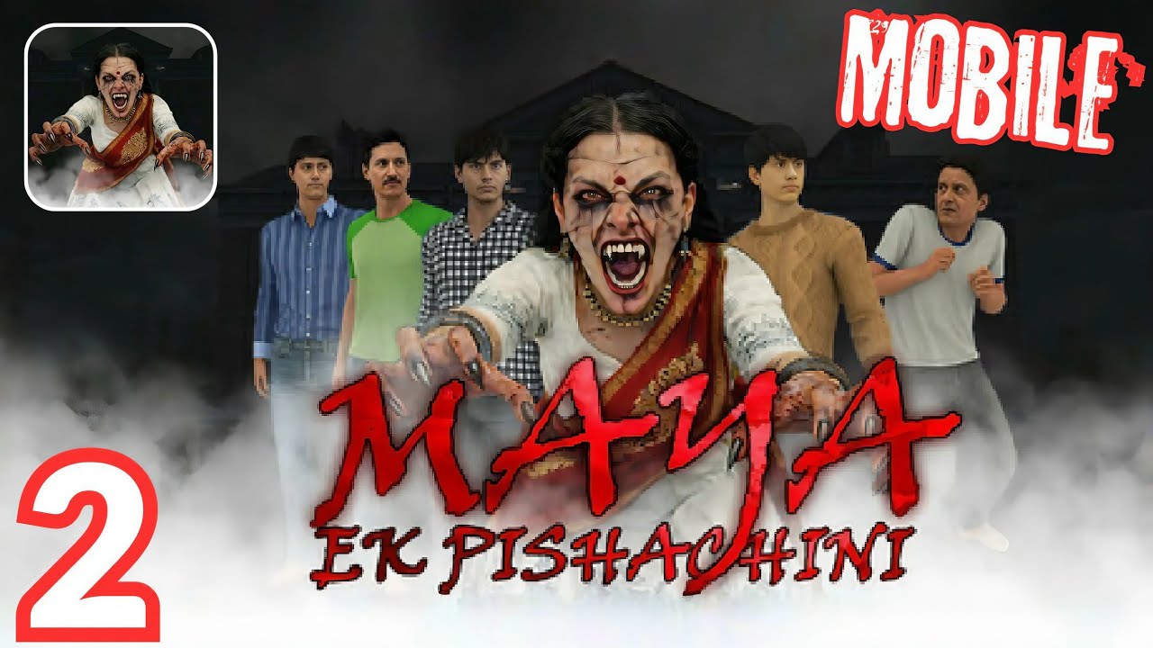 Maya Ek Pishachini Horror Game | Gameplay Part 2 | Indian Horror Game | Android iOS | Walkthrough