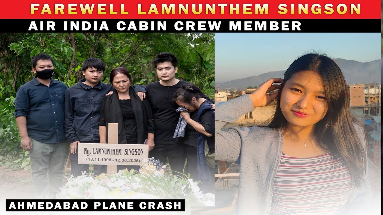AIR INDIA CREW MEMBER LAMNUNTHEM SINGSON LAID TO REST || AI CREW MEMBER || FUNNERAL SERVICE