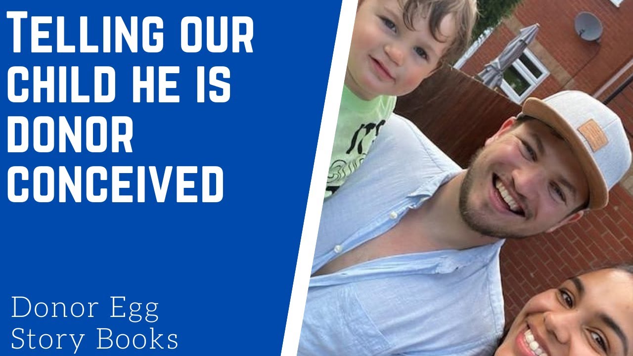 Telling our child he is Donor Conceived using Egg Donation Story Books