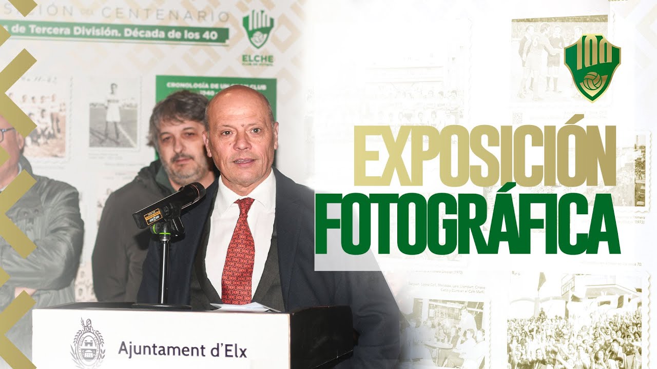 💚🎥 Inauguración Exposición del Centenario del Elche C.F.