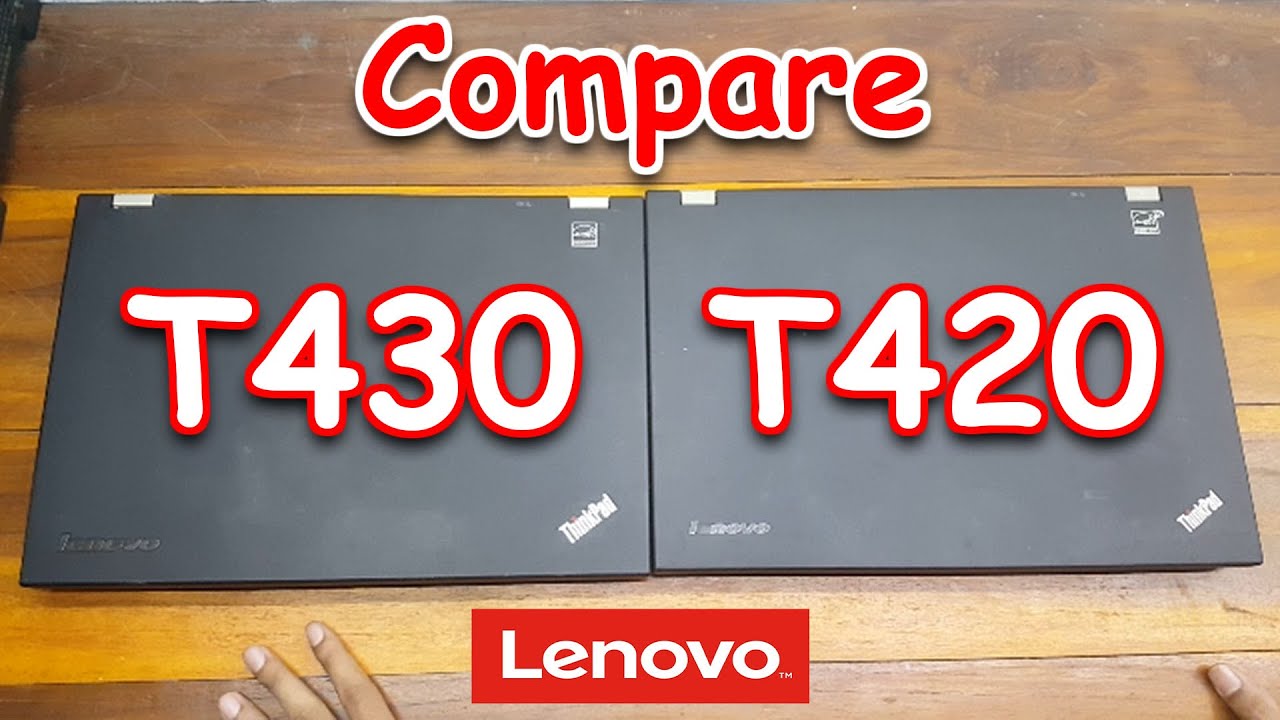 Lenovo Thinkpad T430 vs T420 - Laptop Comparison 2022