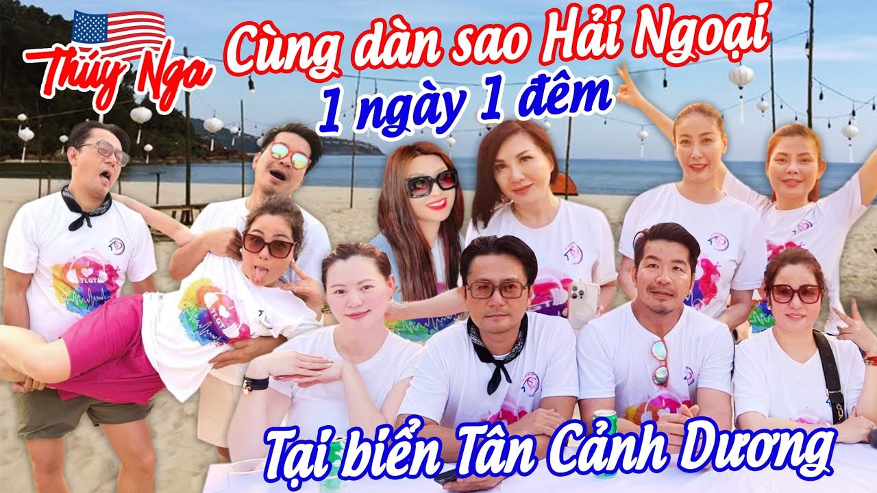 Thuý Nga cùng dàn Sao hải ngoại 1 ngày 1 đêm tại biển Tân Cảnh Dương..
