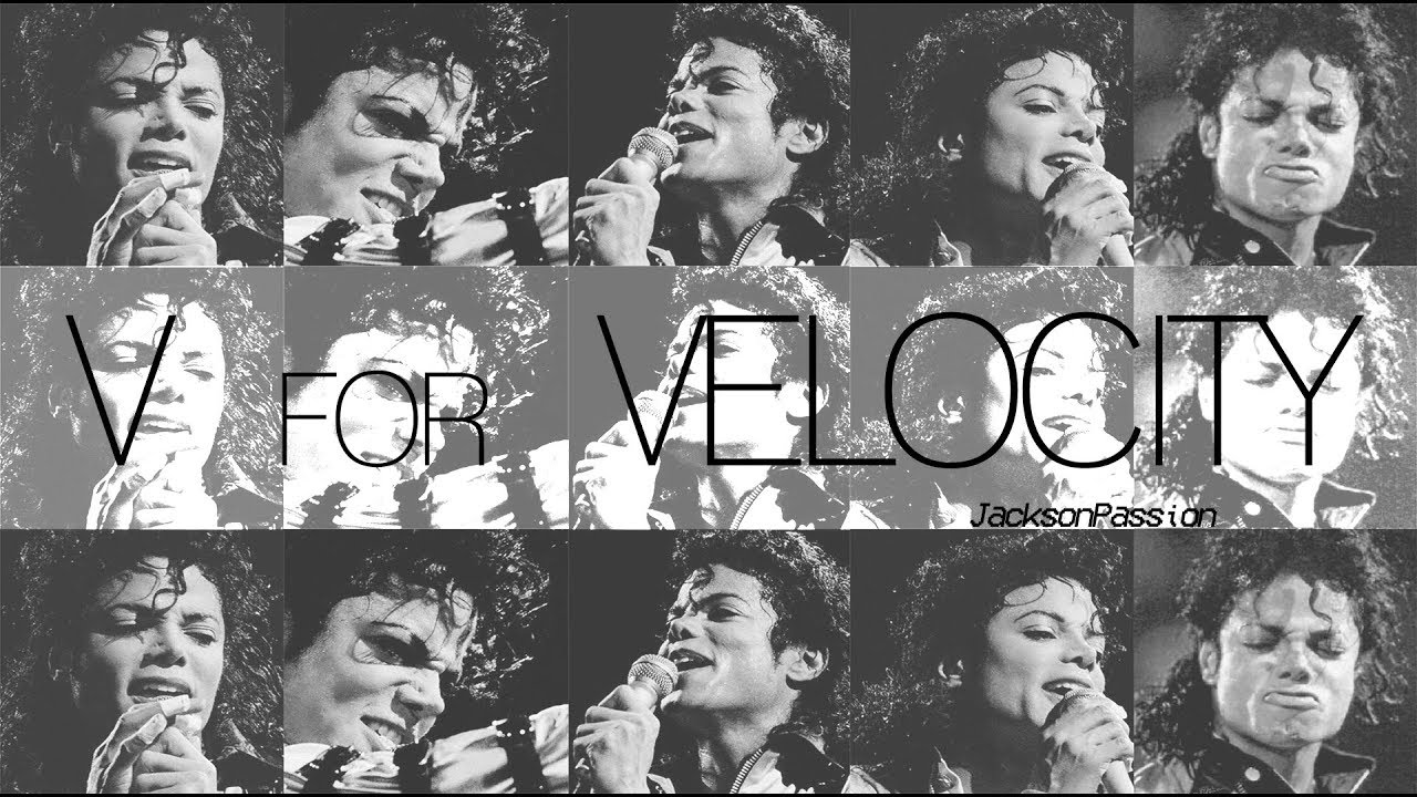 V for Velocity [Sexy Michael Jackson Edit]