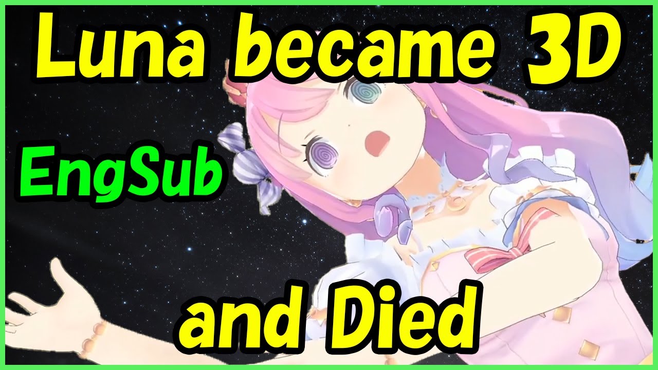 Himemori Luna - Luna became 3D and Died