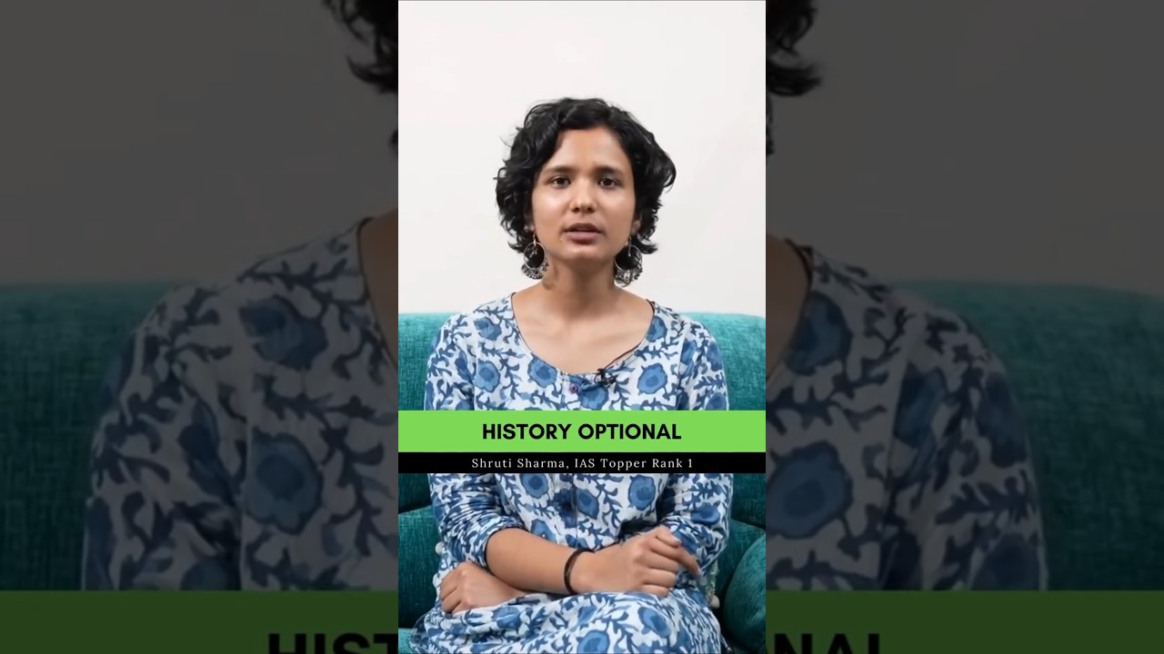 HISTORY OPTIONAL Shruti Sharma, IAS Topper Rank 1 #why history optional #civilserviceexam #upsc #ias