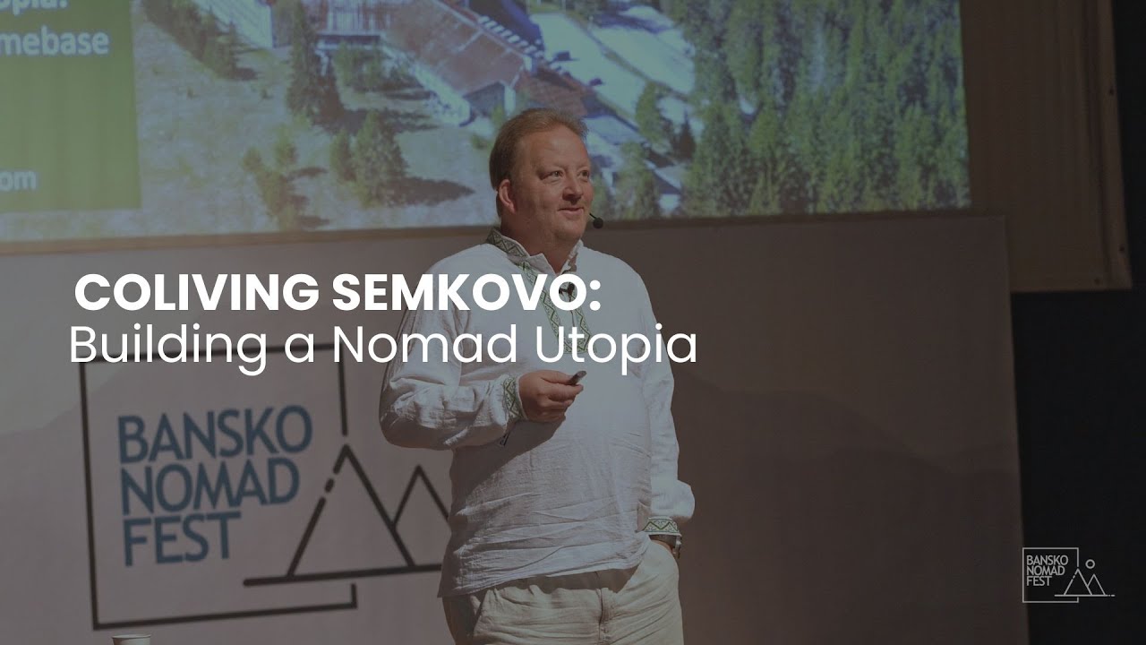 Matthias Zeitler | Coliving Semkovo - Building a Nomad Utopia | BNF 2024