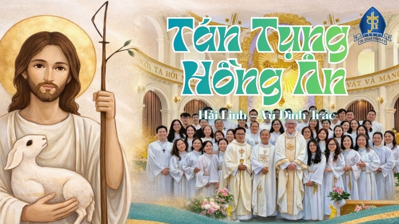TÁN TỤNG HỒNG ÂN | H. Linh - Đ. Trác 🎵Thánh Lễ truyền chức Linh mục & Phó tế Dòng Thừa Sai Thánh Tâm