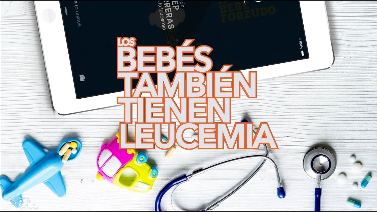 LOS BEBÉS TAMBIÉN TIENEN LEUCEMIA