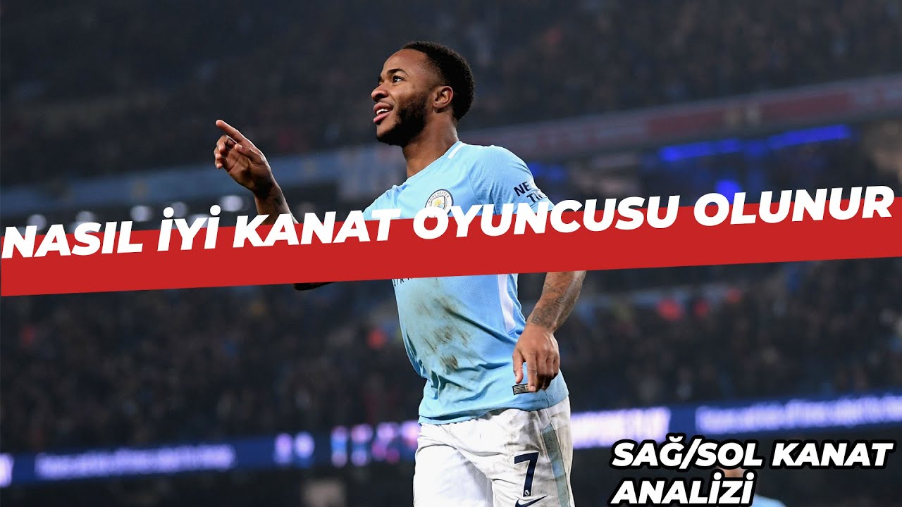 NASIL İYİ BİR KANAT OYUNCUSU OLUNUR (Türkçe Analiz)