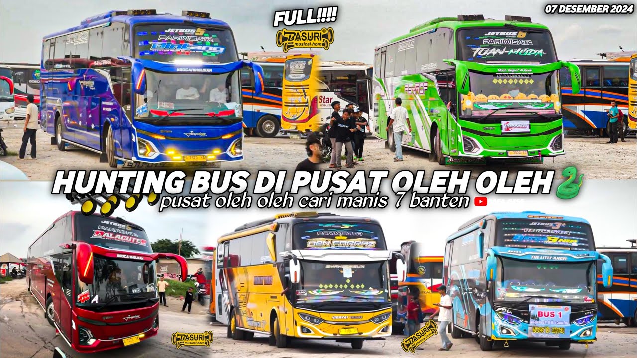 FULL BUS TELOLET BASURI‼️hunting bus di pusat oleh oleh CM7 banten🤩seru banget banyak telolet basuri