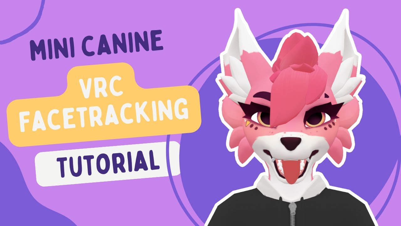 Mini Canine VRChat Face Tracking Tutorial