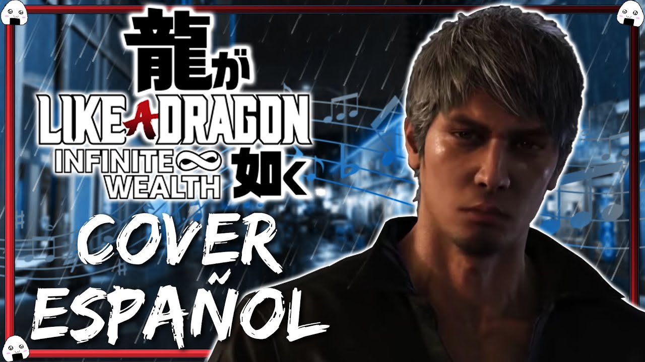 🎶🎤Like A Dragon: Infinite Wealth | Cover Español “Baka Darou” (Fandub) - Kiryu Song🎶🎤