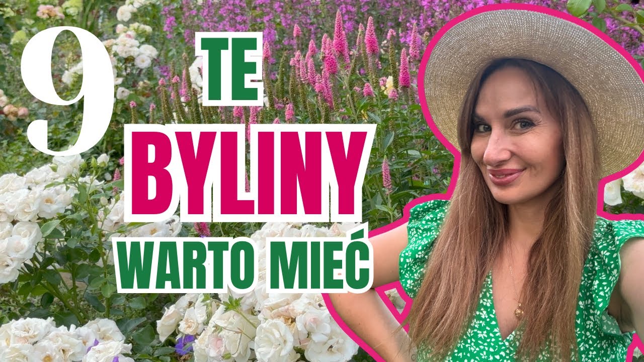 9 NAJPIĘKNIEJ KWITNĄCYCH BYLIN DO OGRODU