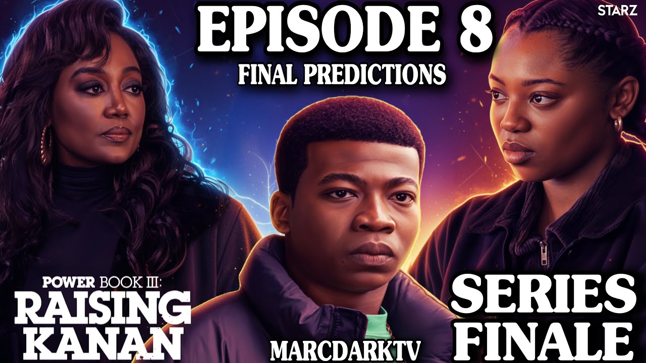 POWER BOOK III: RAISING KANAN SEASON 5 EPISODE 8 FINAL PREDICTIONS!!! SERIES FINALE!!!